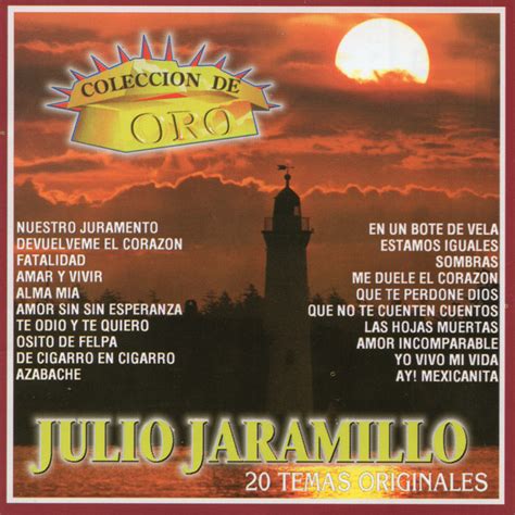 Coleccion De Oro 20 Temas Originales Album De Julio Jaramillo Spotify