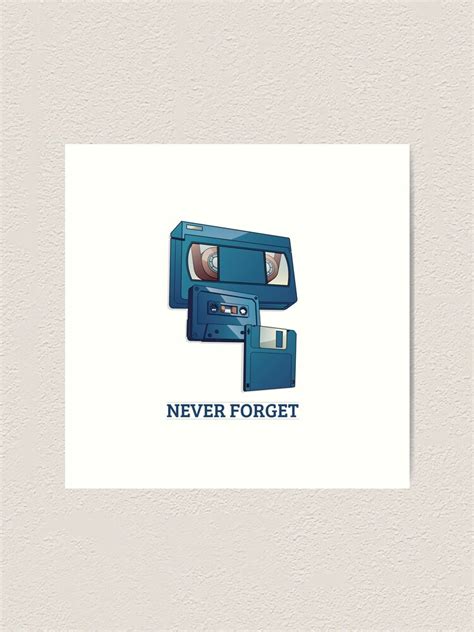 Never Forget Vhs Cassette Tape And Floppy Disk Art Print For Sale By Gabrielghali Redbubble