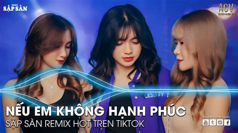 ƠƠƠ Bên Ai Liệu Em Có Thấy Vui Nhiều Không Remix Hot Tiktok Nếu Em