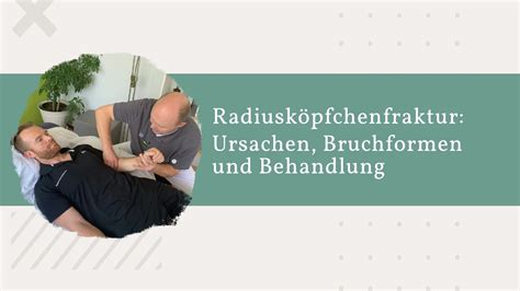 Radiusköpfchenfraktur Ursachen Bruchformen und Behandlung