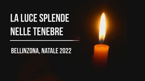 La Luce Splende Nelle Tenebre YouTube