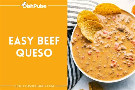 15 Best Queso Recipes For Every Occasion Dive Into Deliciousness