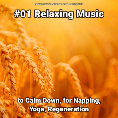 Relaxing Music To Calm Down For Napping Yoga Regeneration