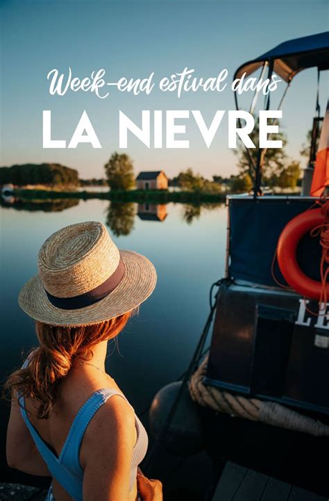 Visiter La Ni Vre De Nevers Au Canal Du Nivernais Blog Voyage Loire