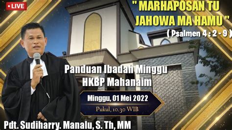 Panduan Ibadah Minggu 01 Mei 2022 Pkl 10 30 WIB HKBP Mahanaim