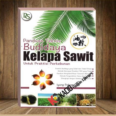 Jual Panduan Teknis Budidaya Kelapa Sawit Iyung Pahan Shopee Indonesia