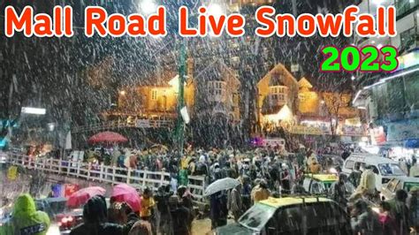 Mall Road Murree Live Snowfall Murree Weather Today Youtube