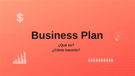 ¿qué Es Y Cómo Hacer Un Plan De Negocio Info Mbas