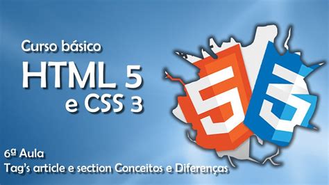 Curso De Html5 E Css3 Tags Article E Section Conceitos E Diferenças