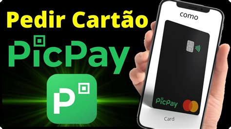 Como Pedir Cartao De Credito Picpay Sem Erro Card Youtube