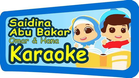 Saidina Abu Bakar KARAOKE Omar Hana Lagu Anak Anak Islam YouTube