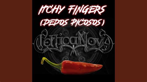 Itchy Fingers Dedos Picosos Youtube Music