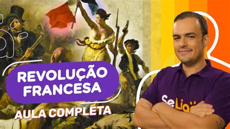 Revolu O Francesa Aula Completa Youtube