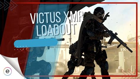 Warzone Best Victus Xmr Loadouts Hours Experience Exputer