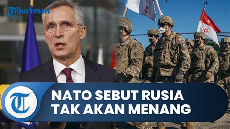 Sekjen Nato Sebut Rusia Tak Akan Menang Dalam Perang Nuklir Minta