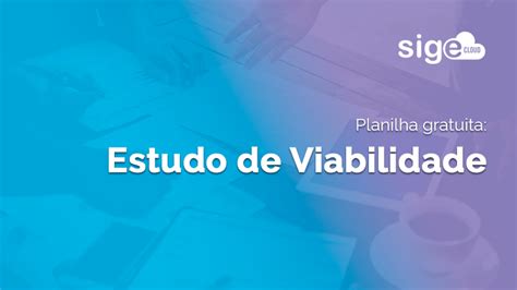 Estudo de Viabilidade planilha para analise econômica