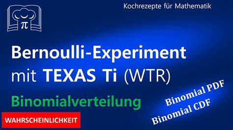 Binomialverteilung mit Texas Taschenrechner / Bernoulli Experimente - YouTube