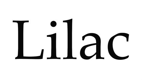 How To Pronounce Lilac Youtube