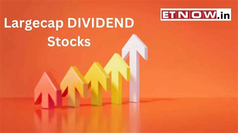 Top 10 Largecap Dividend Stocks With Highest Yield Full List