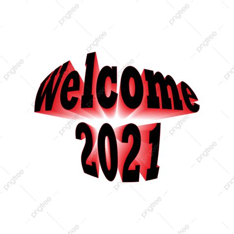 Welcome Back Text Vector Art Png Welcome 2021 Text 3d 2021 Text Effect 3d Text Effect Png