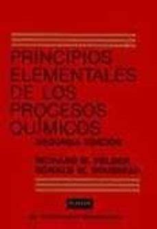 Principios Elementales De Los Procesos Quimicos Ed Richard M