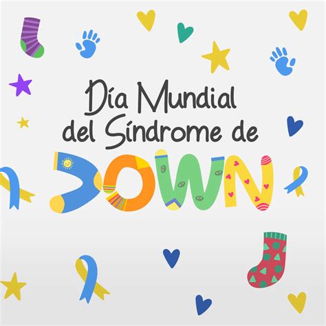 21 De Marzo Día Mundial Del Síndrome De Down La Chacrita Online