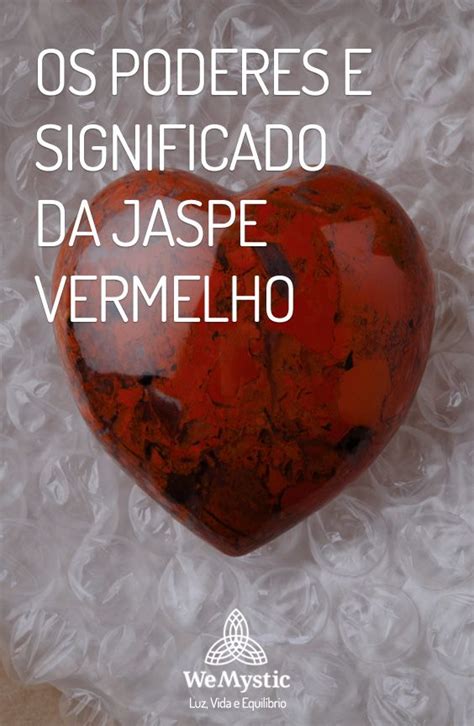 Pedra Jaspe Significado M Stico E Espiritual Do Jaspe Vermelho