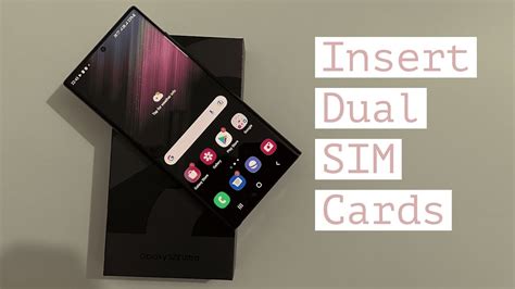 How To Insert Sim Card Into Samsung Galaxy S22 Ultra 5g Setup Dual Sim Cards Youtube