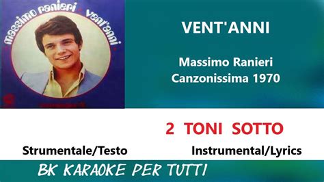 VENT ANNI Massimo Ranieri Karaoke 2 Toni Sotto Strumentale Testo