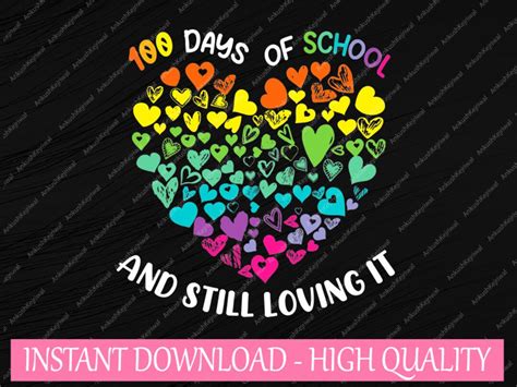 100th Day Of School And Still Loving Svg It 100 Rainbow Hearts Svg