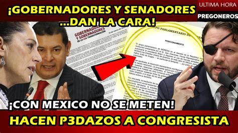 Gobernadores Y Senadores Dan La Cara Con Mexico No Se Meten Hacen