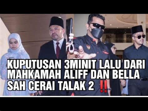 KEPUTUSAN MUKT4MAD ALIFF DAN BELLA CERAI TALAK 2 YouTube