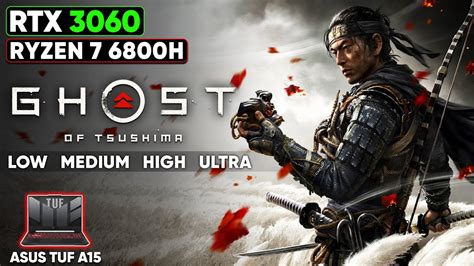 Ghost Of Tsushima RTX 3060 Laptop Ryzen 7 6800H Asus TUF A15