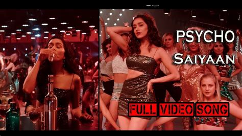 Full Video Song Psycho Saiyaan Saaho Hindi Prabhas Shraddha