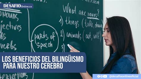 Los Beneficios Del Biling Ismo Para Nuestro Cerebro