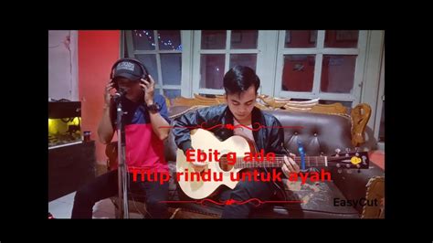 Ebit G Ade Titip Rindu Buat Ayah Cover Rengga Youtube