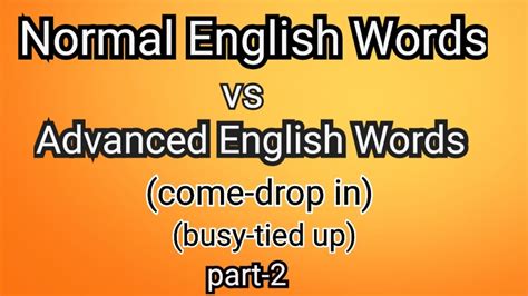 Normal English Words Vs Advanced English Words Basic English Vs Advanced English Advanced