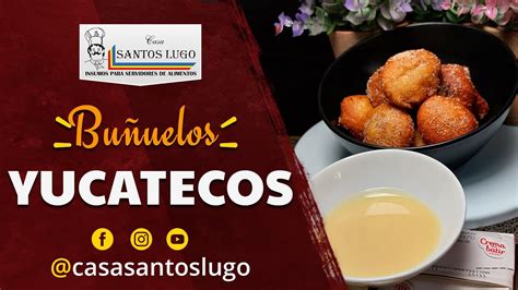 BUÑUELOS ESTILO YUCATECO RECETA FÁCIL YouTube