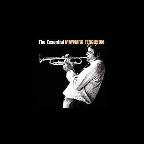 ‎the Essential Maynard Ferguson By Maynard Ferguson On Apple Music