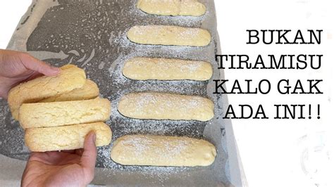 Resep Biskuit Untuk Tiramisu Ladyfinger Savioardi Youtube