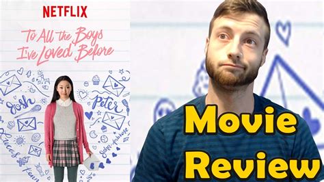 To All The Boys Ive Loved Before 2018 Netflix Movie Review Non