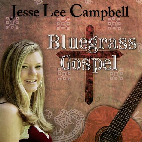 Bluegrass Gospel Album By Jesse Lee Campbell Spotify