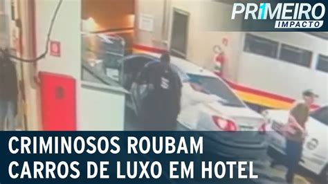 SP Quadrilha Invade Hotel E Rouba Carros De Luxo Na Zona Sul