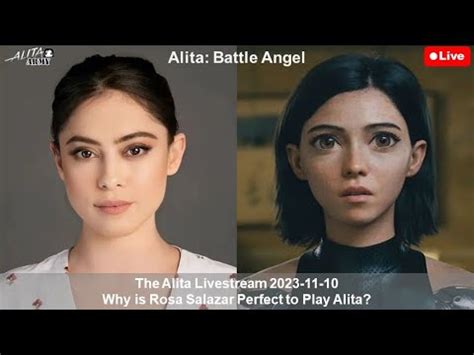 The Alita Livestream 2023 11 10 Why Is Rosa Salazar Perfect To Play