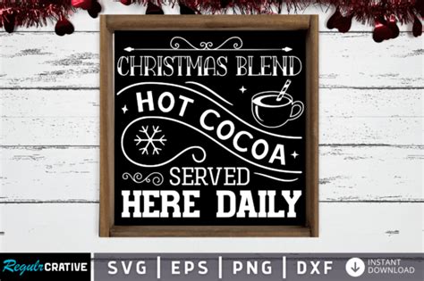 Christmas Blend Hot Cocoa Served SVG Graphic By Regulrcrative