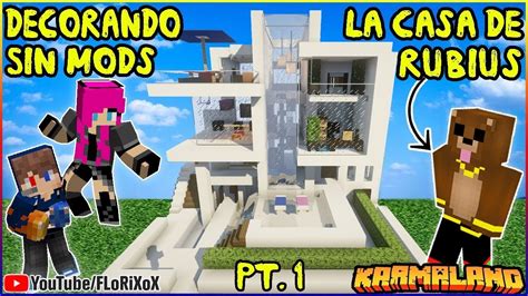 Decorando Sin Mods La Casa De Rubius Karmaland Florixox Youtube