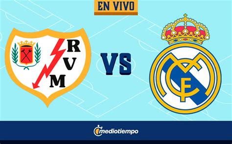 Rayo Vallecano Vs Real Madrid En Directo Partido Hoy J Laliga