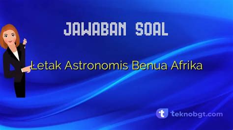 Letak Astronomis Benua Afrika