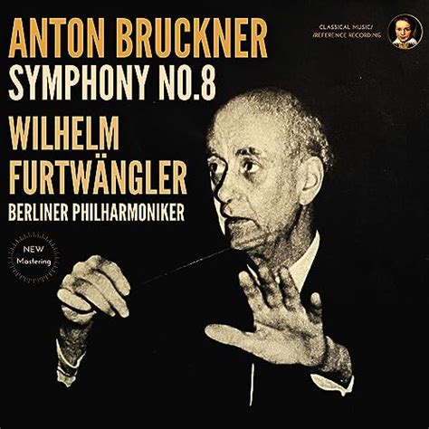 Play Bruckner Symphony No In C Minor By Wilhelm Furtw Ngler