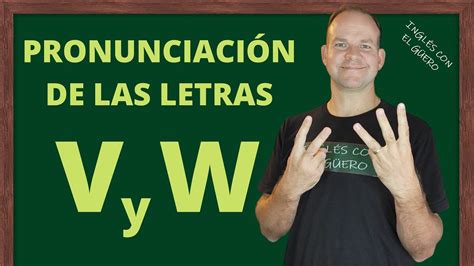 Cómo Pronunciar las Letras V y W en inglés fonética inglesa